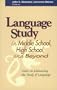 Language Study in Middle School, High School, and Beyond: Views on Enhancing the Study of Language