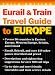 Book Eurail and Train Travel Guide to Europe
