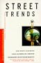 Street Trends: How Today's Alternative Youth Cultures Are Creating Tomorrow's Mainstream