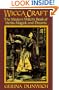 Wicca Craft: The Modern Witches Book of Herbs, Magick and Dreams (Library of the Mystic Arts)