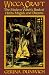 Wicca Craft: The Modern Witches Book of Herbs, Magick and Dreams (Library of the Mystic Arts)