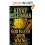 God Bless John Wayne (Kinky Friedman Novels)