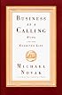 Business as a Calling: Work and the Examined Life