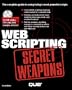 Web Scripting Secret Weapons