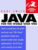 Java for the World Wide Web (Visual QuickStart Guide)