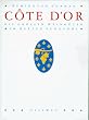 Cote d' Or. Die gro�en Weing�ter im Herzen Burgunds