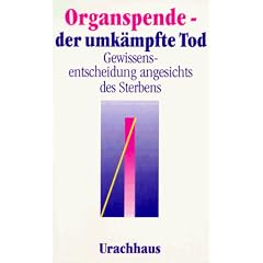 Organspende, der umk�mpfte Tod