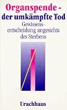 Organspende, der umk�mpfte Tod