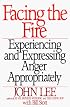 Facing the Fire: Experiencing and Expressing Anger Appropriately