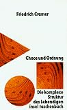 Chaos und Ordnung: Die komplexe Struktur des Lebendigen - Friedrich Cramer