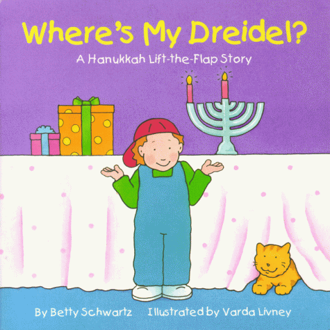 Where s My Dreidel?: A Hanukkah Lift-the-Flap Story (Holiday Lift-The-Flap Books)