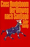 Der Umweg nach Santiago.