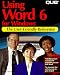Book Using Word 6 for Windows (The User-Friendly Reference)