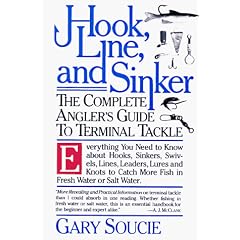 Hook, Line, and Sinker: The Complete Angler's Guide to Terminal Tackle