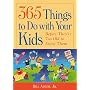 365 Things to Do With Your Kids Before They're Too Old to Enjoy Them
