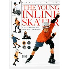 The Young Inline Skater: A Young Enthusiast's Guide to Inline Skating