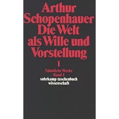 Sämtliche Werke. Band I. Die Welt als Wille und Vorstellung I (Taschenbuch)
