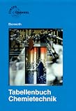 Tabellenbuch Chemietechnik - Daten, Formeln, Normen, Vergleichende Betrachtungen - Walter Bierwerth