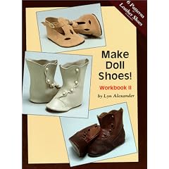 Make Doll Shoes! Workbook II by Lyn Alexander