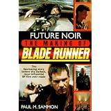 Future Noir: The Making of Blade Runner