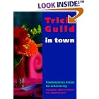 In Town: Contemporary Design for Urban Living by  Tricia Guild, Elspeth Thompson, and Gilles De Chabaneix