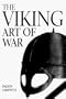 The Viking Art of War (Greenhill Military Paperbacks)