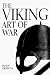 The Viking Art of War (Greenhill Military Paperback)