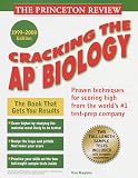 Cracking the Ap: Biology Exam 1999-2000 (Annual)