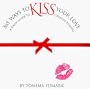 365 Ways to Kiss Your Love