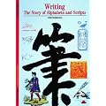 Writing: The Story of Alphabets and Scripts (New Horizons)