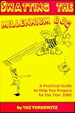 Swatting the Millennium Bug: A Practical Guide to Help You Prepare for the Year 2000