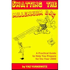 Swatting the Millennium Bug: A Practical Guide to Help You Prepare for the Year 2000