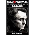 Mad to be Normal: Conversations with R.D. Laing