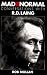 Mad to be Normal: Conversations with R.D. Laing