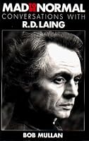 Mad to be Normal: Conversations with R.D. Laing
