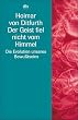 Der Geist fiel nicht vom Himmel. Die Evolution unseres Bewu�tseins. ( sachbuch).