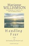 Handling Fear: Talks on Spirituality...