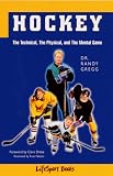 Hockey: The Technical, the Physical, and the Mental Game