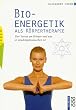Bioenergetik als K�rpertherapie. Der Verrat am K�rper und wie er wiedergutzumachen ist