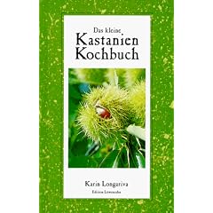 Das kleine Kastanien-Kochbuch