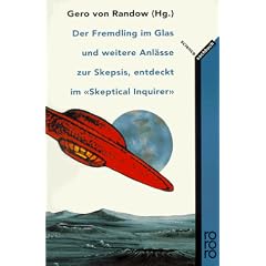 Der Fremdling im Glas und weitere Anl�sse zur Skepsis, entdeckt im "Skeptical Inquirer".