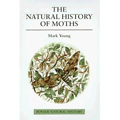 The Natural History of Moths (Poyser Natural History)