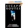 Escape Routes: Further Adventure Writings of David Roberts