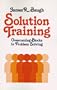 Solution Training: Overcoming Blocks in Problem Solving