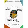 What Kids Buy and Why