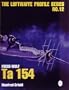 Luftwaffe Profile Series No.12: Focke-Wulf Ta 154 (Luftwaffe Profile Series, 12)