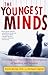 The Youngest Minds...