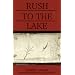 Rush to the Lake