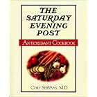 The Saturday Evening Post Antioxidant Cookbook by  Cory Servaas