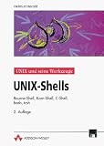 Produkt-Bild: UNIX - Shells. Bourne- Shell, Korn- Shell, C- Shell, bash, tcsh